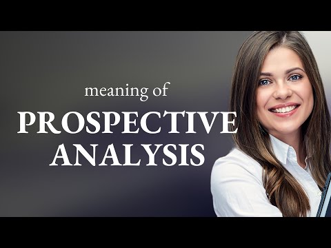 Understanding Prospective Analysis: A Guide