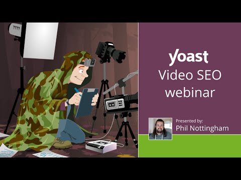 Yoast video SEO webinar | Presented by Phil Nottingham