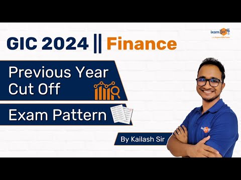 GIC 2024 | Finance Stream | Exam Pattern & Previous Year Cut Off | By Kailash Tiwari