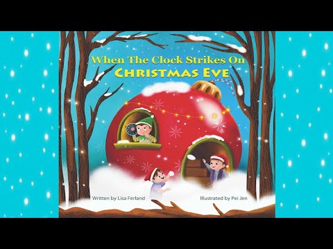 When the Clock Strikes on Christmas Eve by Lisa Ferland | Christmas Read Aloud for Kids