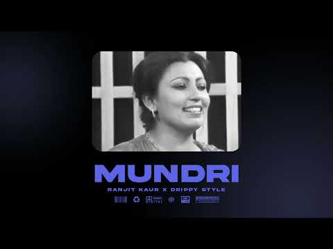 MUNDRI  | Ranjit Kaur X Drippystyle | New Punjabi Song 2023 | Latest Punjabi Songs | Remix Punjabi