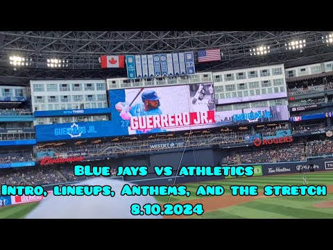 Blue Jays vs Athletics Intro, National Anthems, Starting Lineups, and the Stretch (8.10.2024)