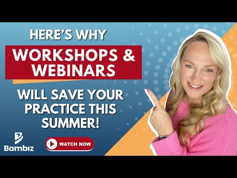 Here's why WORKSHOPS & WEBINARS Will SAVE Your Practice This Summer! 👀 🤫