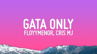 FloyyMenor - GATA ONLY ft. Cris MJ (Letra/Lyrics)