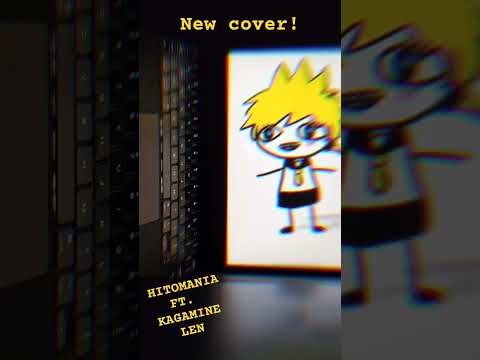 Len is just a little guy #vocaloidcover #vocaloid #人マニア #kagaminelen