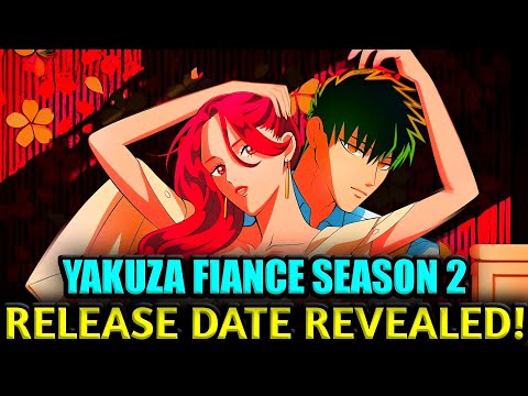 Yakuza Fiance Season 2 Release Date, Latest Updates & Expectations!