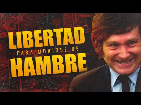 Javier MILEI y la LIBERTAD para morirse de HAMBRE | Rolando ASTARITA