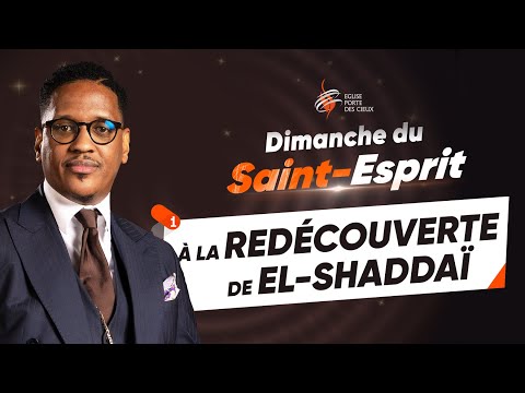 À LA REDÉCOUVERTE  DE EL-SHADDAÏ  AVEC LE PROPHÈTE JOEL FRANCIS TATU