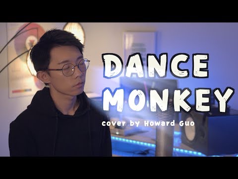 Tones And I - Dance Monkey (Howard Guo cover)