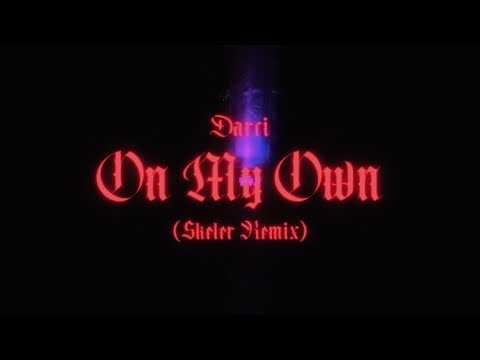 Darci - On My Own (Skeler Remix) (Official)