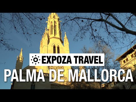 Palma de Mallorca (Spain) Vacation Travel Video Guide