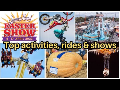 Easter Show Full Guide, Top things to do at Sydney Royal Easter Show 2024