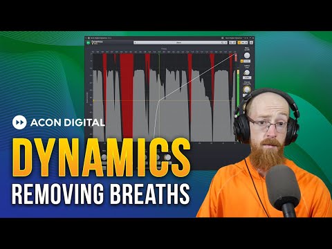 ACON Digital Dynamics  - Removing Breaths from a singer with downwards expansion | Eric Burgess