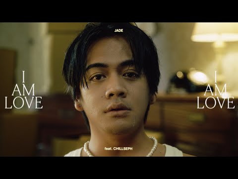 JADE - I Am Love feat. 喬瑟夫 ChillSeph (Official Video)