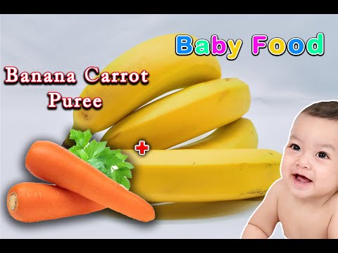 Banana Carrot Puree for Babies || HOMEMADE BABY FOOD ||Quick & Easy Puree for 6month to 2year Babies