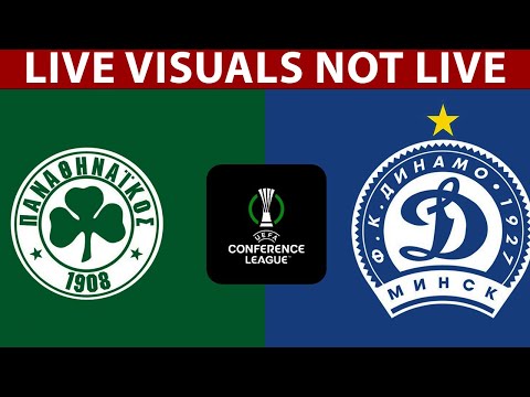 ⚽ Panathinaikos vs Dinamo Minsk LIVE | UEFA Europa Conference League