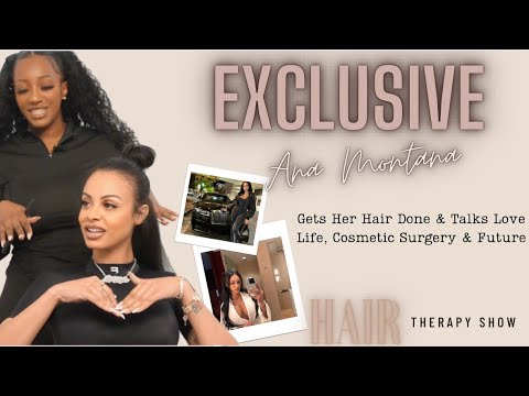 Hair Therapy Ep 2 | Ana Montana | Talks Love Life & Future Plans - & gets Quick Weave Install