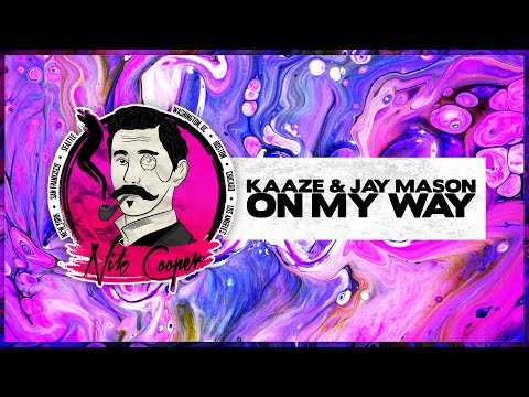 KAAZE & Jay Mason - On My Way