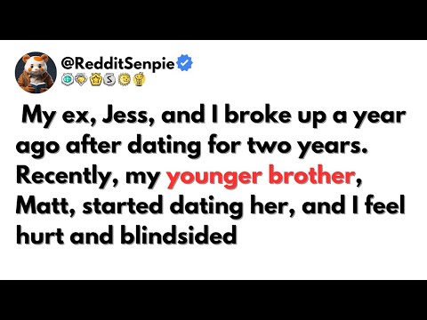 [FULL STORY] My ex, Jess, and I broke up a year ago after dating for two years.