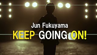 福山潤「KEEP GOING ON!」Music Video Full ver.