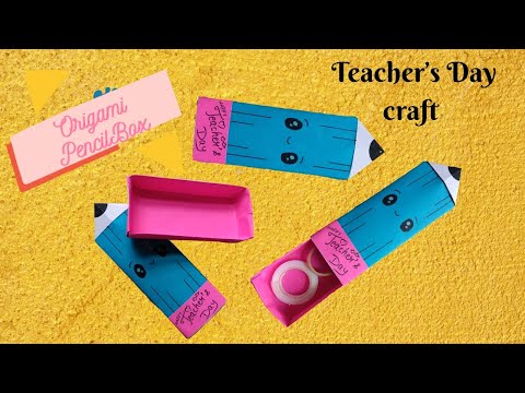 DIY teachers Day Craft Ideas | Origami Pencil Box | How to make paper Pencil Box |