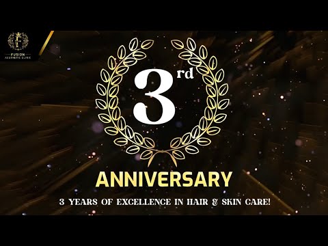 Celebrating 3 Years of Transforming Lives | Hair & Skin Treatments at Fusion Aesthetic Clinic