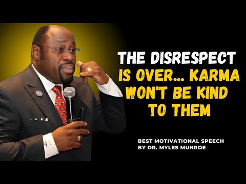 Karma Won't Be Kind to Them||#MylesMunroe, #motivational, #inspiration, #Empowerment, #Positivity