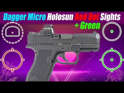 4 Best PSA Dagger Micro Holosun Red Dot Sights + Green Dots