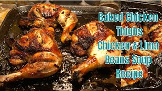 Baked Chicken Thighs | Chicken & Lima Beans Soup Recipe | Comforting Soup | Soup | Baked Chicken