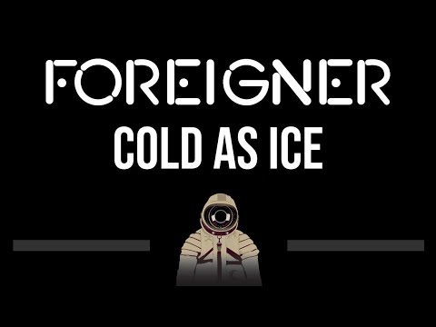 Foreigner • Cold As Ice (CC) 🎤 [Karaoke] [Instrumental]