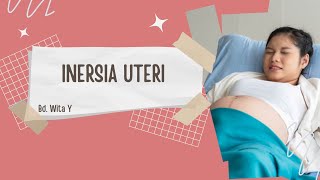 INERSIA UTERI #kebidanan #materibidan #ilmubaru #bidan #sharing #berbagiilmu