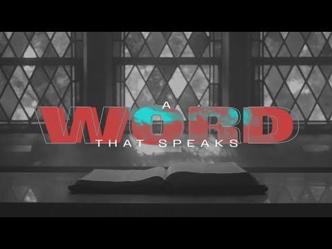 A Word That Speaks | Hopewell Church