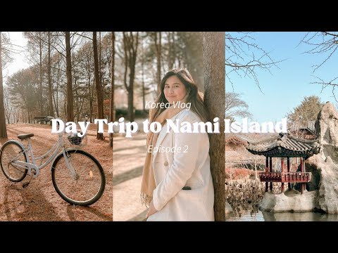 NAMI ISLAND, SOUTH KOREA 2022 🇰🇷 (DAY TRIP W/ ₱5,000 BUDGET)