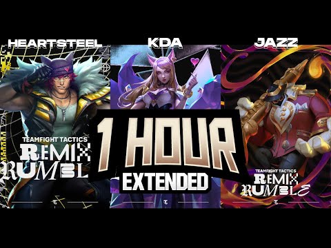 [1 HOUR] TFT Set 10: Remix Rumble - Heartsteel x KDA x Jazz (LATE) | Original Soundtrack