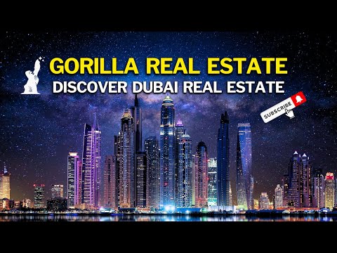 Discover Dubai Real Estate Market with Gorilla Real Estate | Expert Agents & Exclusive Analysis