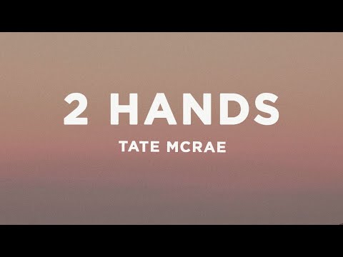 Tate McRae - 2 hands (Lyrics)