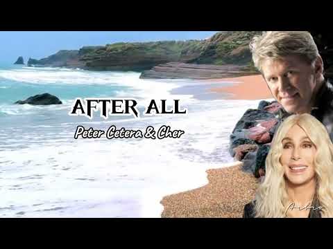 AFTER ALL by Peter Cetera & Cher (with lyric)