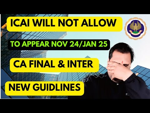 |ICAI New Guidelines For CA Final & Inter Nov 24/Jan 25 Attempt| Will Not Allow To Appear If ?|