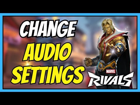 How to Change Audio Settings in Marvel Rivals | Easy Full Guide