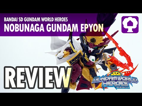 SD Gundam World Heroes Nobunaga Gundam Epyon Review - Hobby Clubhouse | Wing Gunpla and Model