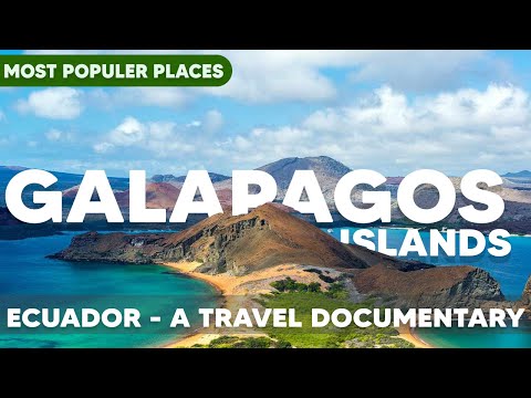 The Galápagos Islands, Ecuador - A Travel Documentary