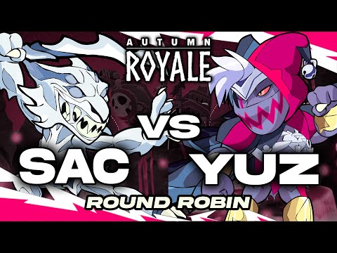 Sac vs. Yuz | Autumn Royale | Round Robin