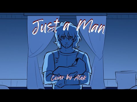 Just A Man - Cover by Alek (Epic: The Musical)