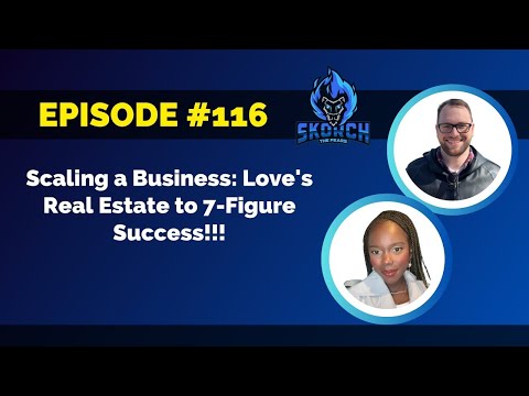 Scaling a Business: Love's Real Estate to 7-Figure Success Part 1