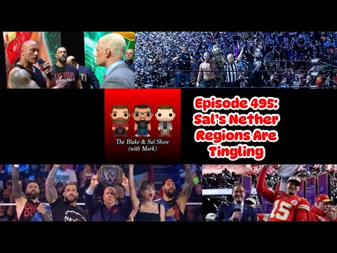 Episode 495: Sal's Nether Regions Are Tingling