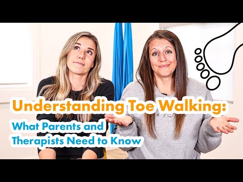 Understanding Toe Walking: What Parents and Therapists Need to Know