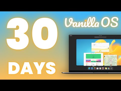 I Used Vanilla OS For 30 Days, Here's How it Went