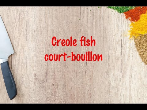 How to cook - Creole fish court-bouillon