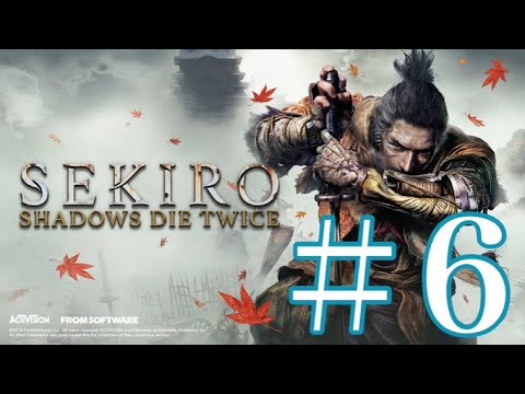 #6 SEKIRO〜Tバッグ地獄！VS 葦名七本槍〜