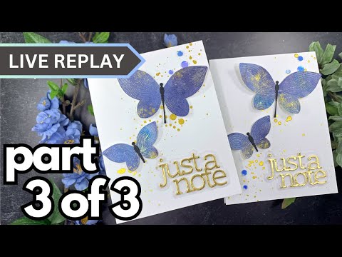 🟣LIVE REPLAY! Part 3 of 3 | Shimmer Powder Butterflies | Simon Says Stamp